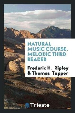 Cover of Natural Music Course. Melodic Third Reader