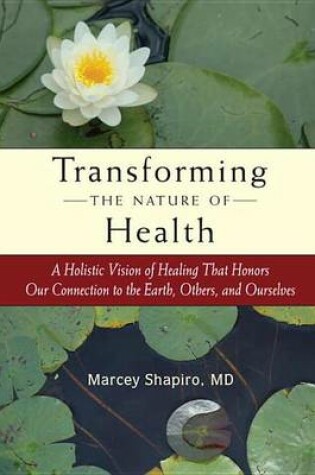 Cover of Transforming the Nature of Health