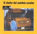 Book cover for El Chofer del Autobus Escolar