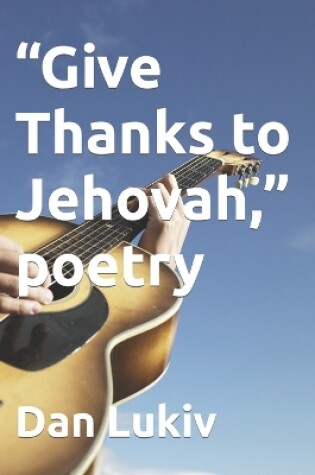 Cover of "Give Thanks to Jehovah," poetry