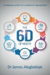 Book cover for The 6d of Health