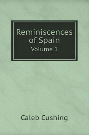Cover of Reminiscences of Spain Volume 1