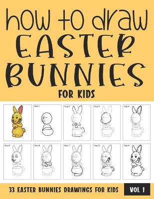 Book cover for How to Draw Easter Bunnies for Kids - Vol 1