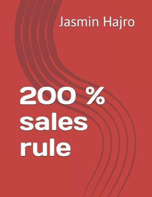 Book cover for 200 % sales rule