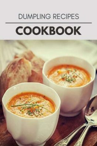 Cover of Dumpling Recipes Cookbook