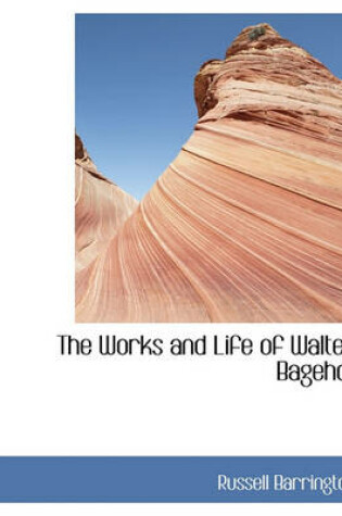 Cover of The Works and Life of Walter Bagehot