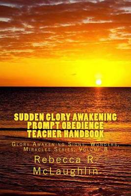 Book cover for Sudden Glory Awakening Prompt Obedience Teacher Handbook