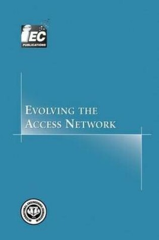 Cover of Evolving the Access Network