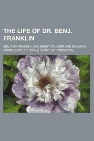 Cover of The Life of Dr. Benj. Franklin