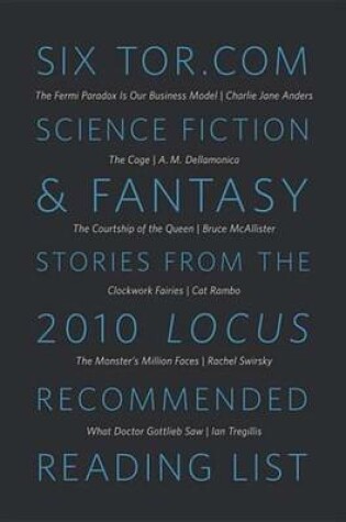 Cover of Six Tor.com Science Fiction & Fantasy Stories from the 2010 Locus Recommended Reading List