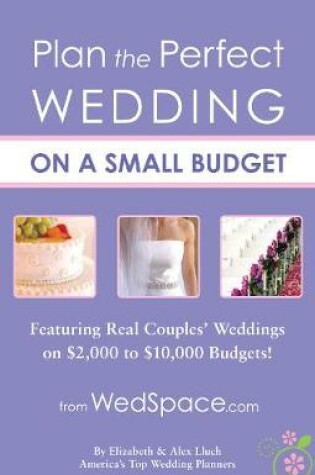 Cover of Plan the Perfect Wedding on a Small Budget