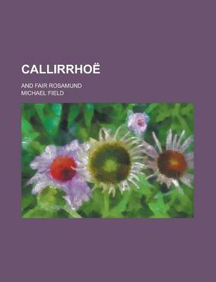 Book cover for Callirrhoe; And Fair Rosamund