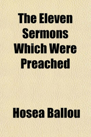 Cover of The Eleven Sermons Which Were Preached