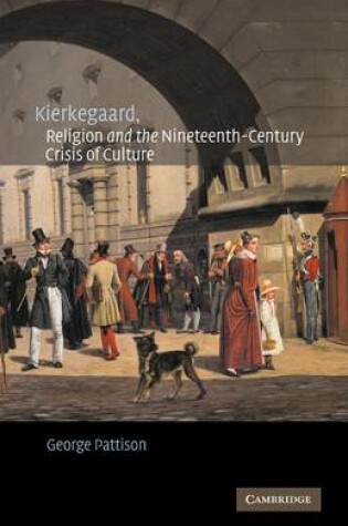 Cover of Kierkegaard, Religion and the Nineteenth-Century Crisis of Culture