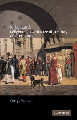 Book cover for Kierkegaard, Religion and the Nineteenth-Century Crisis of Culture