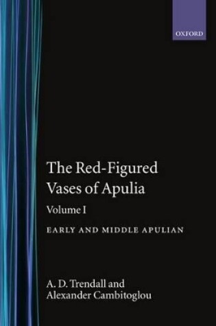 Cover of The Red-Figured Vases of Apulia.: Volume 1: Early and Middle Apulian