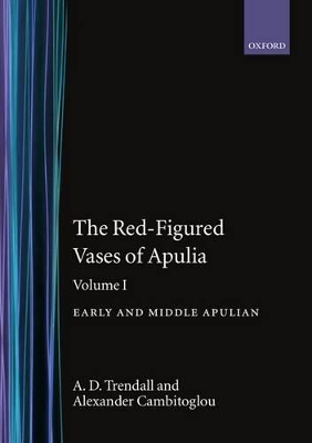 Book cover for The Red-Figured Vases of Apulia.: Volume 1: Early and Middle Apulian