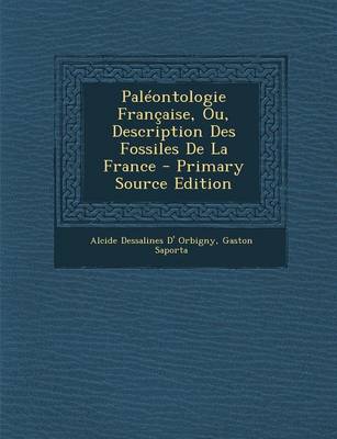 Book cover for Paleontologie Francaise, Ou, Description Des Fossiles de La France