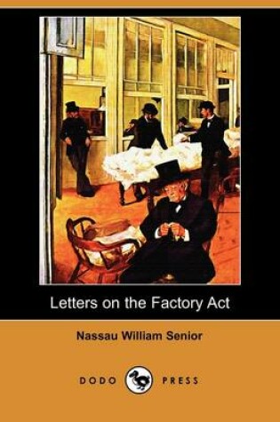 Cover of Letters on the Factory ACT (Dodo Press)