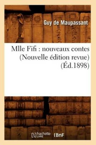 Cover of Mlle Fifi: Nouveaux Contes (Nouvelle Edition Revue) (Ed.1898)