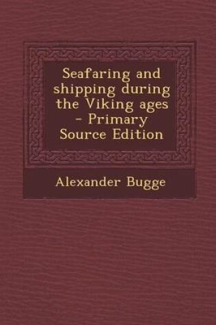 Cover of Seafaring and Shipping During the Viking Ages