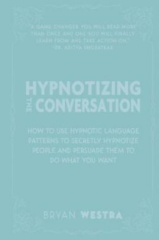 Cover of Hypnotizing The Conversation