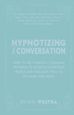 Book cover for Hypnotizing The Conversation