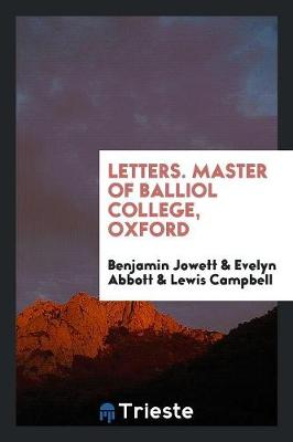 Book cover for Letters. Master of Balliol College, Oxford