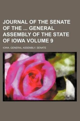 Cover of Journal of the Senate of the General Assembly of the State of Iowa Volume 9