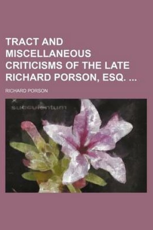 Cover of Tract and Miscellaneous Criticisms of the Late Richard Porson, Esq.
