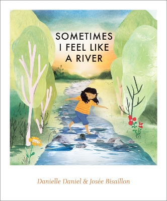 Book cover for Sometimes I Feel Like a River