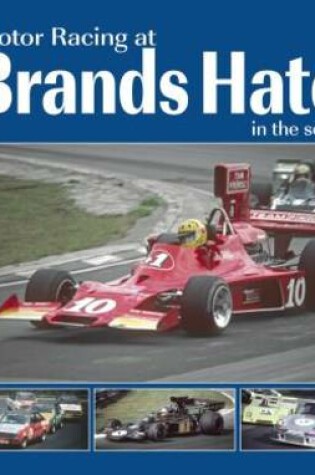 Cover of Motor Racing at Brands Hatch in the Seventies