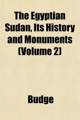 Book cover for The Egyptian Sudan, Its History and Monuments (Volume 2)