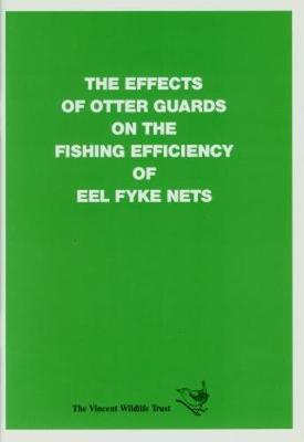 Book cover for The Effects of Otter Guards on the Fishing Efficiency of Eel Fyke Nets