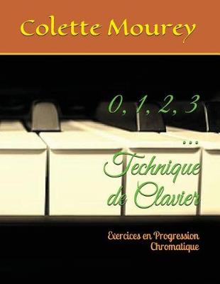 Book cover for 0, 1, 2, 3 ... Technique de Clavier