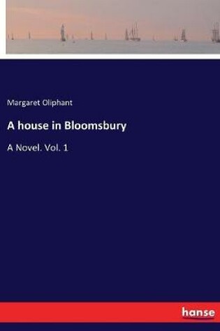 Cover of A house in Bloomsbury