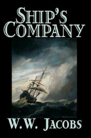 Cover of Ship's Company by W. W. Jacobs, Fiction, Short Stories, Sea Stories, Action & Adventure