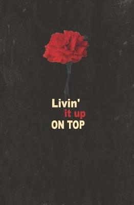 Book cover for Livin' it up on Top