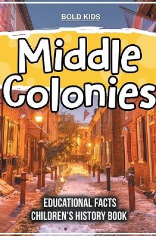 Cover of Middle Colonies Educational Facts Children's History Book