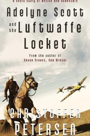 Cover of Adelyne Scott and the Luftwaffe Locket