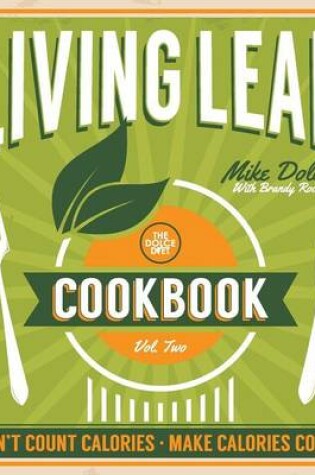 Cover of The Dolce Diet Living Lean Cookbook Volume 2