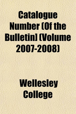 Book cover for Catalogue Number (of the Bulletin] (Volume 2007-2008)