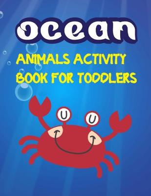 Book cover for Ocean Animals Activity Book For Toddlers