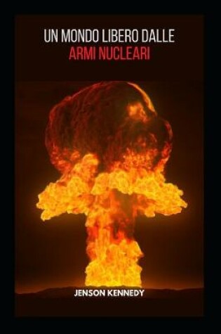 Cover of Un Mondo Libero Dalle Armi Nucleari