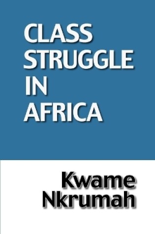 Cover of Class Struggle in Africa