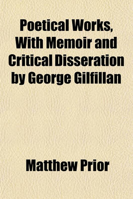 Book cover for Poetical Works, with Memoir and Critical Disseration by George Gilfillan