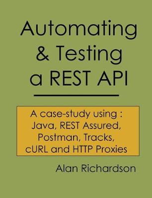 Book cover for Automating and Testing a REST API