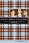 Book cover for Mejores Amigas, Nunca Jamás