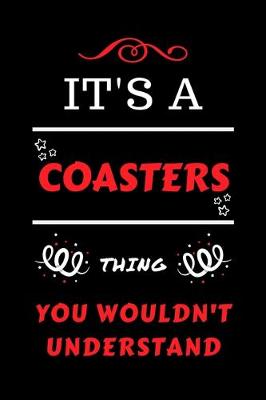 Book cover for It's A Coasters Thing You Wouldn't Understand