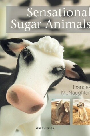 Cover of Sensational Sugar Animals